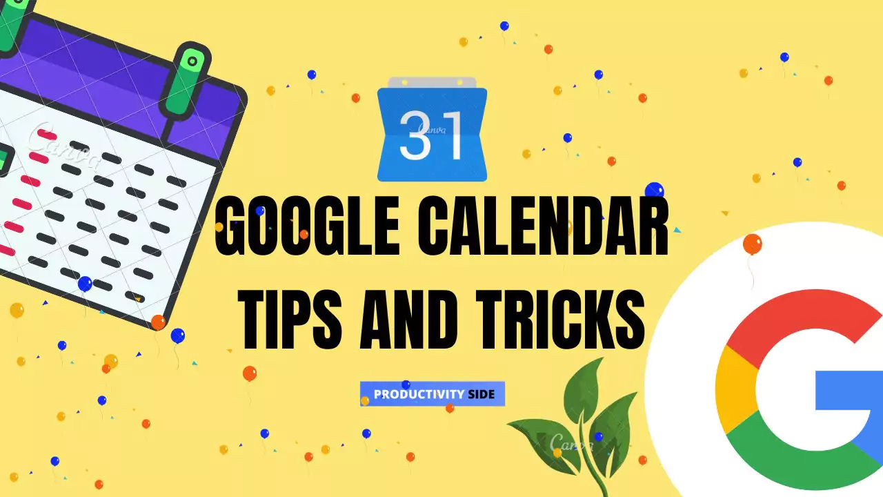 11 Google Calendar Tips And Tricks [2023] - Productivity Side