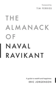 Almanack of noval ravikant by Eric jorgenson