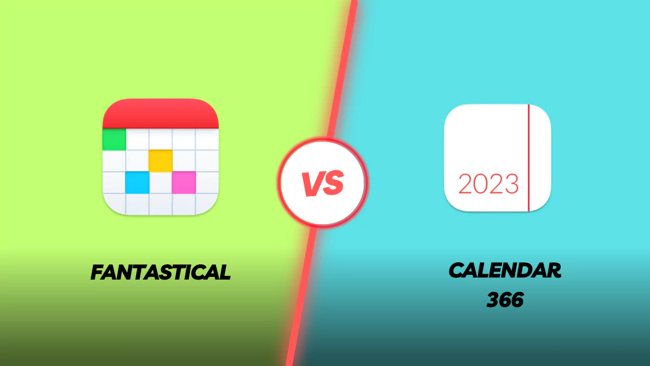 Fantastical Vs Calendar 366 Which One To Choose? [2024] Productivity